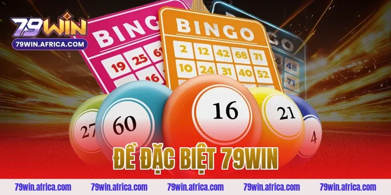 đề đặc biệt 79win