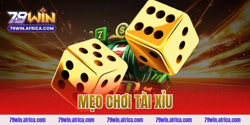 mẹo chơi tài xỉu