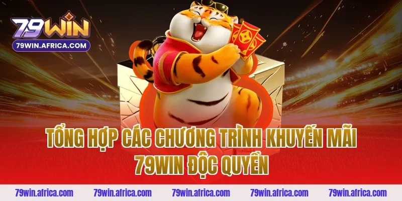 Tổng hợp các chương trình khuyến mãi 79WIN độc quyền